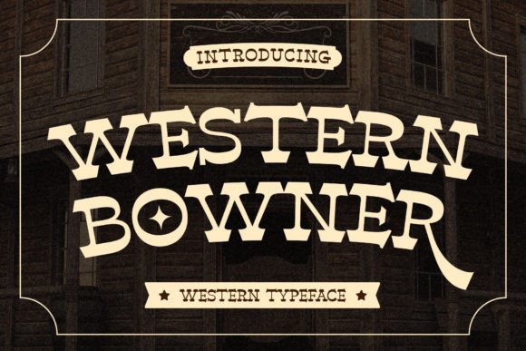 Meet Western Bowner: A Font with Rugged Character