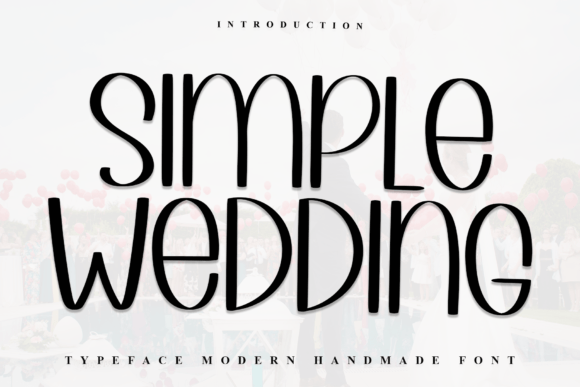 Simple Wedding: A Font for Fresh, Casual Elegance
